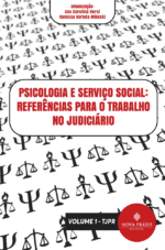 Psicologia e Serviço Social: Referências para o Trabalho no Judiciário Vol. 1 - Paraná