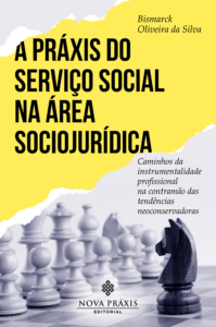 A Práxis do Serviço Social na Área Sociojurídica