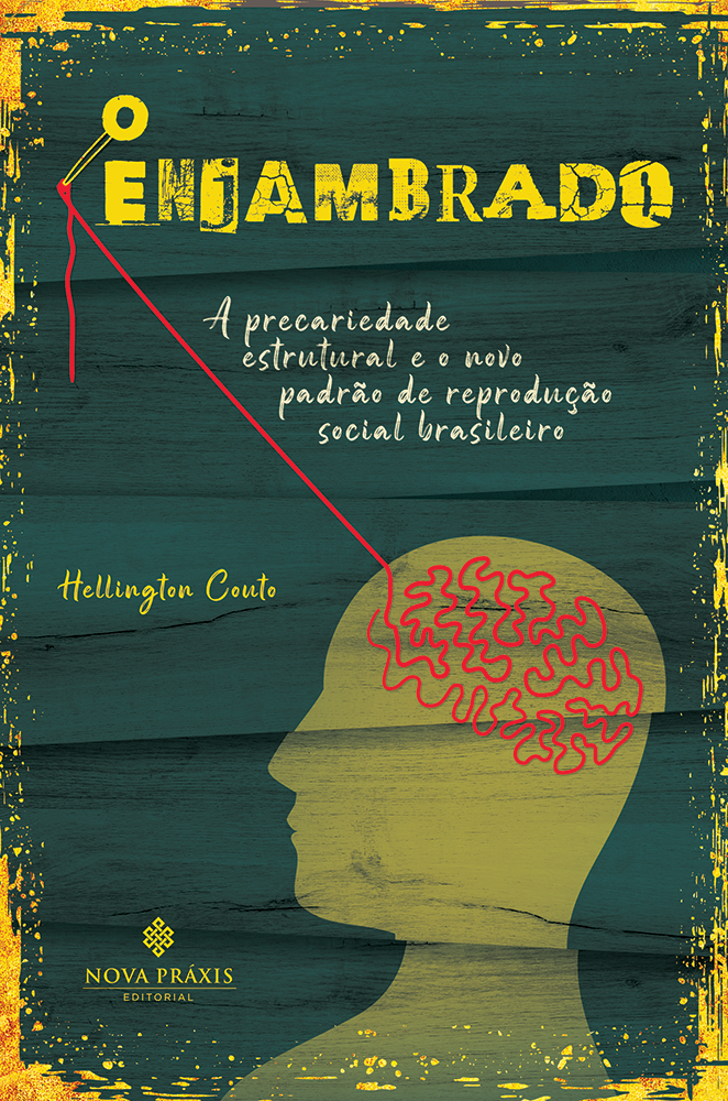 O ENJAMBRADO - A Precariedade Estrutural e o Novo Padrão de Reprodução Social Brasileiro