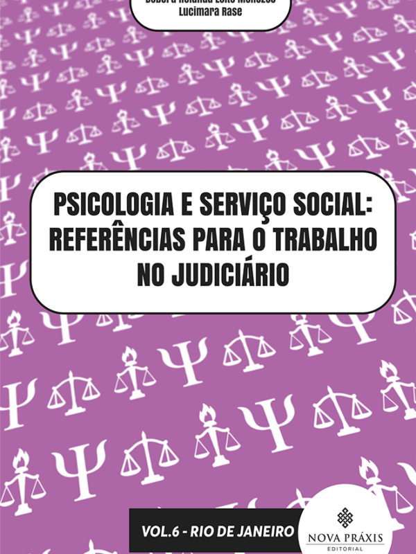 Psicologia e Serviço Social: Referências para o Trabalho no Judiciário Vol. 6 - Rio de Janeiro