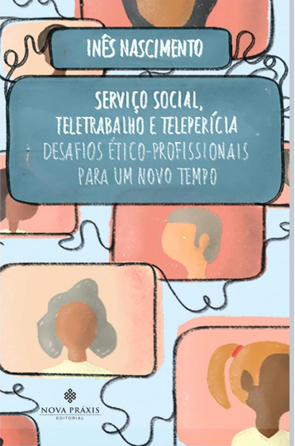 Serviço Social, Teletrabalho e Telepericia: Desafios Ético-Profissionais para um Novo Tempo capa