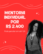 MENTORIA INDIVIDUAL COM SARITA - Ai que delícia esse verão!!